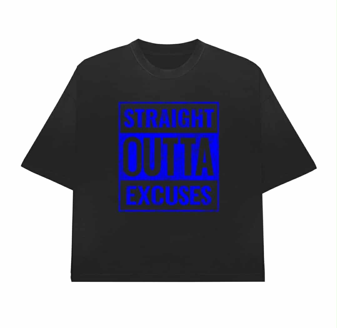 Straight Outta Excuses; Excuses Can't Raise Children