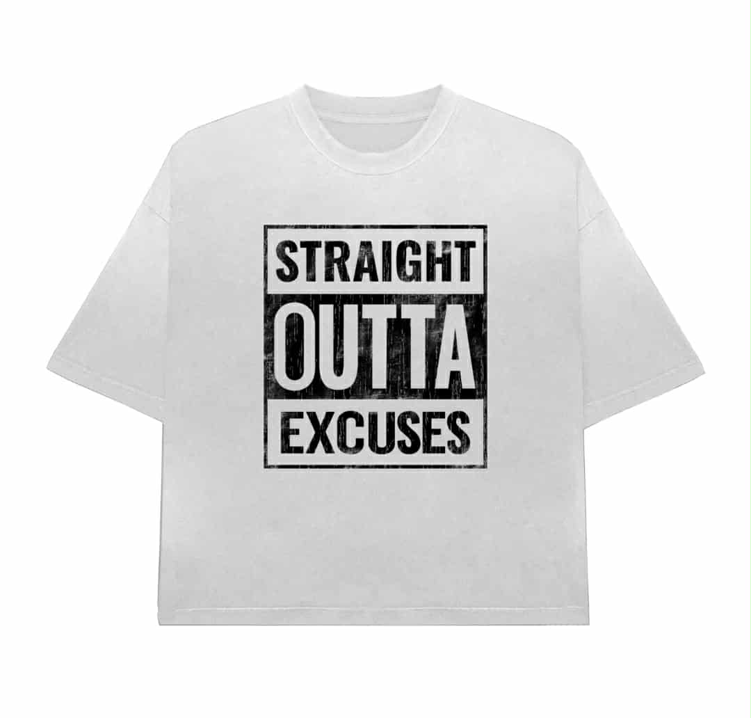 Straight Outta Excuses; Excuses Can't Raise Children
