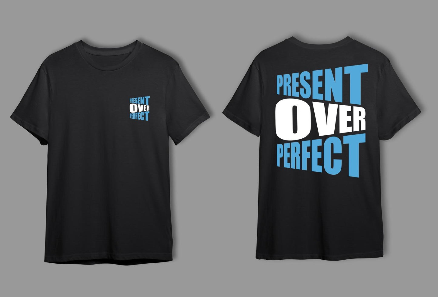 Soft cotton t-shirt featuring a bold "Present over Perfect" graphic print for a meaningful and stylish look.