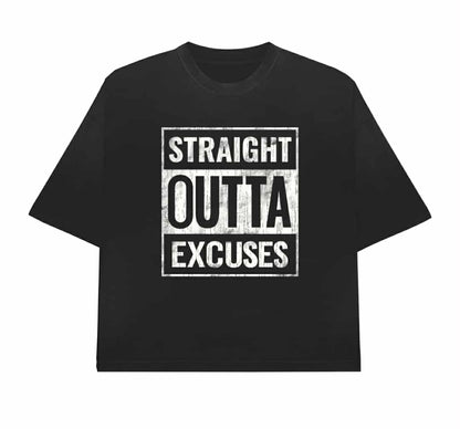 Straight Outta Excuses; Excuses Can't Raise Children