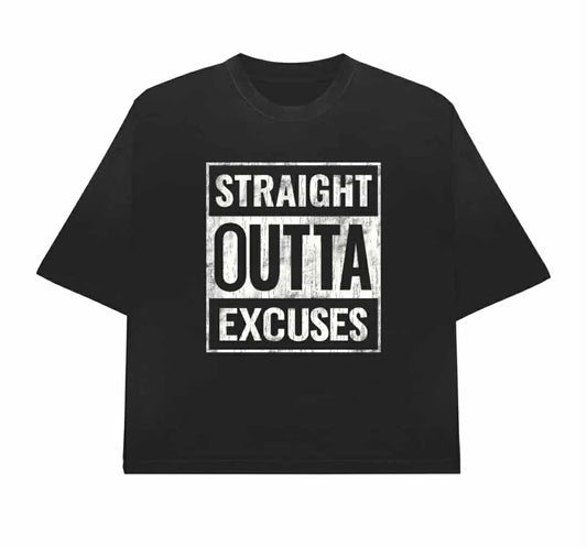 Straight Outta Excuses; Excuses Can't Raise Children
