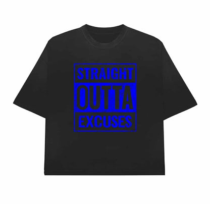 Straight Outta Excuses; Excuses Can't Raise Children