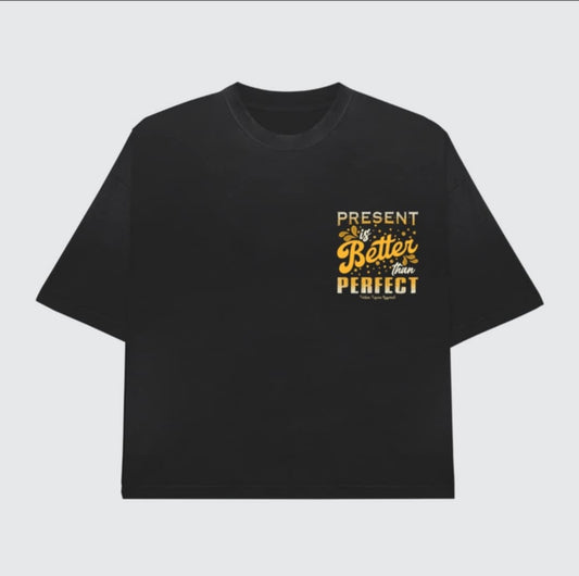 Present is Better Than Perfect