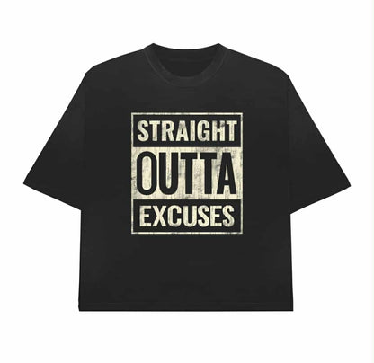 Straight Outta Excuses; Excuses Can't Raise Children