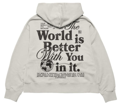 The world is better with you in it. Cream hoodie