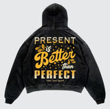 Present is Better Than Perfect