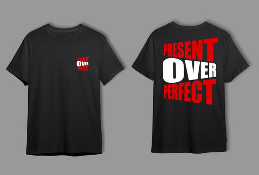 Stylish cotton t-shirt featuring a bold 'Present over Perfect' print design in vibrant, eye-catching text.