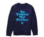 The F2 Vintage "Be Present" Sweatshirt