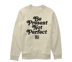 The F2 Vintage "Be Present" Sweatshirt